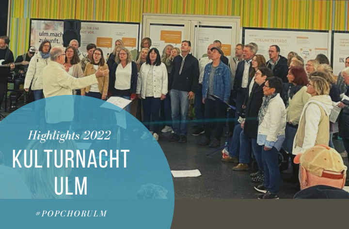 Popchor Ulm bei der Ulmer Kulturnacht 2022